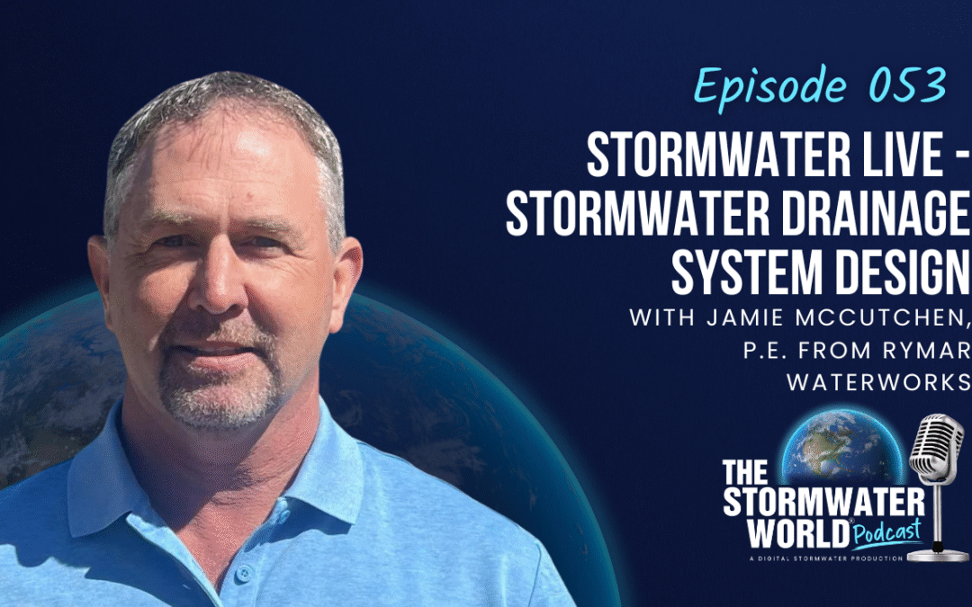 Stormwater Drainage System Design with Jamie McCutchen, P.E. from Rymar Waterworks