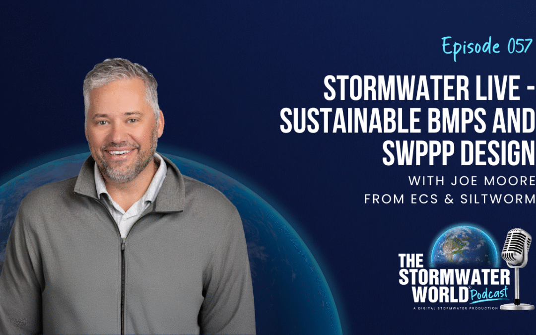 Sustainable BMPs and SWPPP Design with Joe Moore from Siltworm & ECS