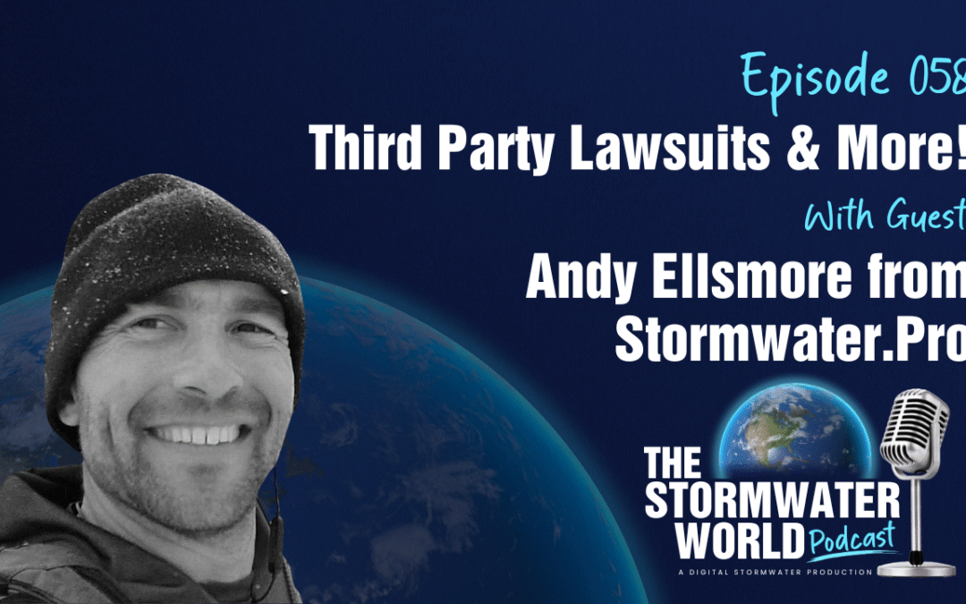 Third Party Lawsuits and More with Andy Ellsmore from Stormwater Pro