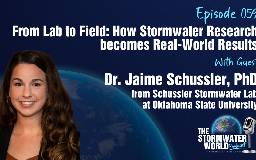 From Lab to Field: How Stormwater Research Becomes Real-World Results with Dr. Jamie Schussler, PhD