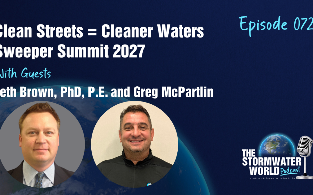 Clean Streets = Cleaner Waters | Sweeper Summit 2026 with Seth Brown, PhD, P.E. and Greg McPartlin